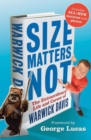 Image for Size matters not: the extraordinary life and career of Warwick Davis