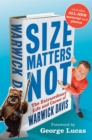 Image for Size Matters Not: The Extraordinary Life and Career of Warwick Davis