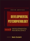 Image for Developmental psychopathologyVolume 2,: Developmental neuroscience
