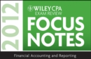 Image for Wiley CPA examination review focus notes: Financial accounting and reporting 2012