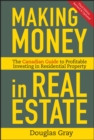 Image for Making Money in Real Estate: The Canadian Guide to Profitable Investing in Residential Property