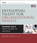 Image for Developing Talent for Organizational Results - Training Tools from the Best in the Field