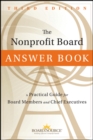 Image for The nonprofit board answer book: a practical guide for board members and chief executives.