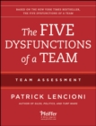 The Five Dysfunctions of a Team: Team Assessment - Lencioni, Patrick M. (Emeryville, California)