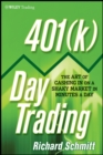 Image for 401(k) day trading: the art of cashing in on a shaky market in minutes a day