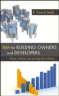 Image for BIM for building owners and developers: making a business case for using BIM on projects