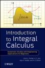 Image for Introduction to integral calculus: systematic studies with engineering applications for beginners