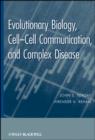 Image for Evolutionary Biology, Cell-Cell Communication, and Complex Disease
