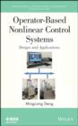 Image for Operator-Based Nonlinear Control Systems
