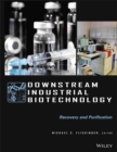 Image for Downstream industrial biotechnology  : recovery and purification