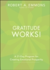 Image for Gratitude works!  : a 21-day program for creating emotional prosperity