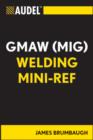 Image for Audel GMAW (MIG) Welding Mini-Ref