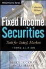 Image for Fixed income securities: tools for today&#39;s markets.