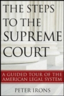 Image for The steps to the Supreme Court: a guided tour of the American legal system