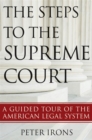 Image for The Steps to the Supreme Court: A Guided Tour of the American Legal System