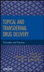 Image for Transdermal and Topical Drug Delivery: Principles and Practice