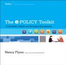 Image for ePolicy toolkit  : writing policy and implementing training for email, social media, Web, mobile technology, and other online tools