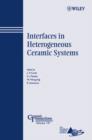 Image for Interfaces in Heterogeneous Ceramic Systems