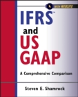 Image for IFRS and US GAAP  : a comprehensive comparison