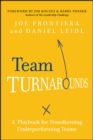 Image for Team turnarounds  : a playbook for transforming underperforming teams