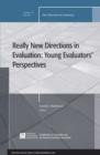 Image for Really New Directions in Evaluation: Young Evaluators&#39; Perspectives