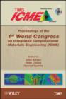 Image for Proceedings of the 1st World Congress on Integrated Computational Materials Engineering (ICME)