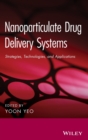 Image for Nanoparticulate drug delivery systems  : strategies, technologies, and applications