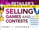 Image for The retailer&#39;s complete book of selling games &amp; contests  : over 100 selling games for increasing on-the-floor performance