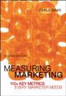 Image for Measuring marketing  : 110+ key metrics every marketer needs