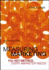 Image for Measuring Marketing: 110+ Key Metrics Every Marketer Needs