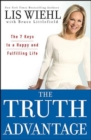 Image for The truth advantage: the 7 keys to a happy and fulfilling life