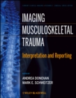 Image for Imaging musculoskeletal trauma  : interpretation and reporting