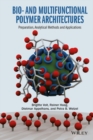 Image for Bio- and multifunctional polymer architectures  : from synthetic concepts towards materials systems for bionanotechnology and biomedical applications