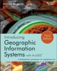 Image for Introducing geographic information systems with ArcGIS  : a workbook approach to learning GIS