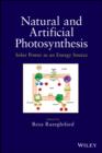Image for Natural and Artificial Photosynthesis