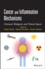 Image for Cancer and inflammation mechanisms  : chemical, biological, and clinical aspects