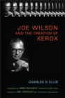 Image for Joe Wilson and the Creation of Xerox