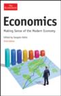 Image for Economics: making sense of the modern economy.