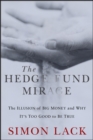 Image for The hedge fund mirage  : the illusion of big money and why it&#39;s too good to be true