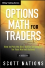 Image for Options math for traders  : how to pick the best option strategies for your market outlook