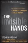 Image for The invisible hands: top hedge fund traders on bubbles, crashes, and real money