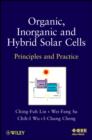 Image for Organic, inorganic, and hybrid solar cells  : principles and practice