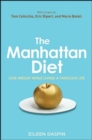 Image for The Manhattan diet: lose weight while living a fabulous life