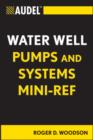 Image for Audel Water Well Pumps and Systems Mini-Ref