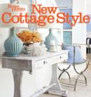 Image for New cottage style  : decorating ideas for casual, comfortable living