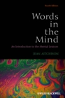 Image for Words in the mind: an introduction to the mental lexicon