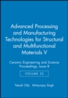 Image for Advanced Processing and Manufacturing Technologies for Structural and Multifunctional Materials V: Ceramic Engineering and Science Proceedings : v. 32, iss. 8