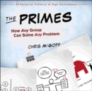 Image for The primes  : how any group can solve any problem