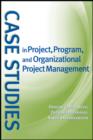 Image for Case Studies in Project, OPM, and Program Management