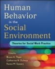 Image for Human behavior in the social environment  : theories for social work practice